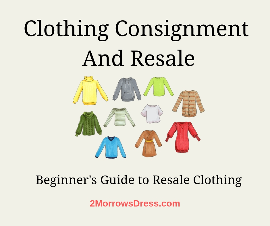 Clothing Consignment And Resale, a beginners guide to resale clothing