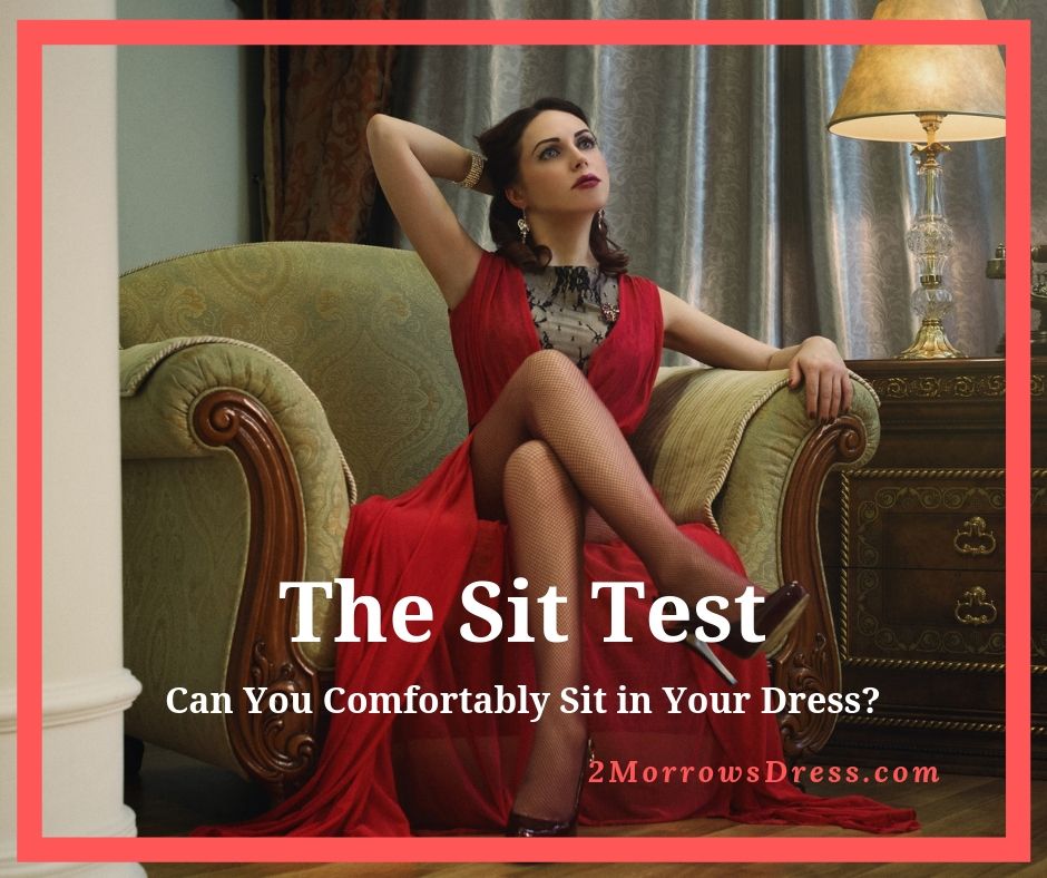 The Sit Test - Before Your Big Event, Can You Comfortably Sit in Your Dress?
