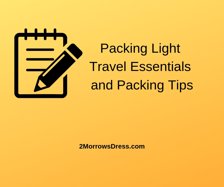 Packing Light Travel Essentials and Packing Tips