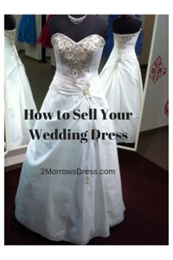 How to Sell Your Wedding Dress 2Morrows Dress