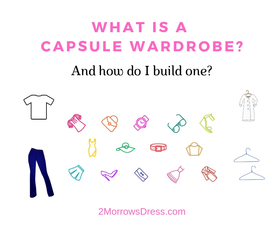 Capsule Wardrobe - What is a Capsule Wardrobe and how do I build one?