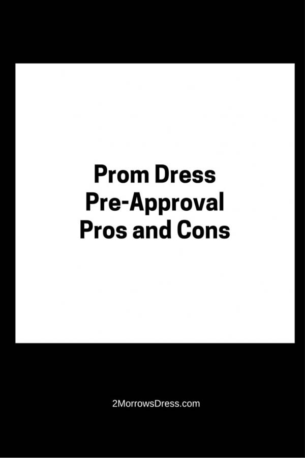 Prom DressPre-ApprovalPros and Cons