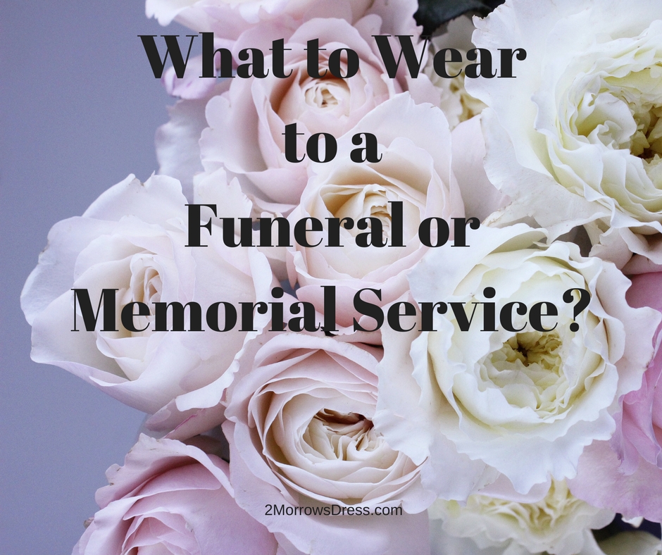 What to Wear Advice for Funeral or Memorial Service