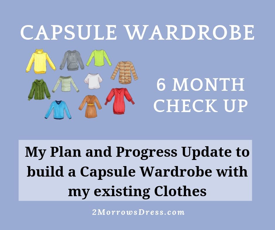 Capsule Wardrobe 6 Month Progress Report – 2Morrows Dress