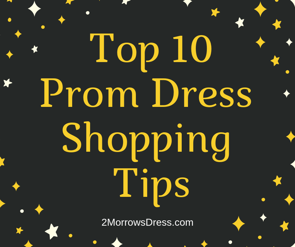 Top 10 Prom Dress Shopping Tips for looking fabulous without spending a fortune!