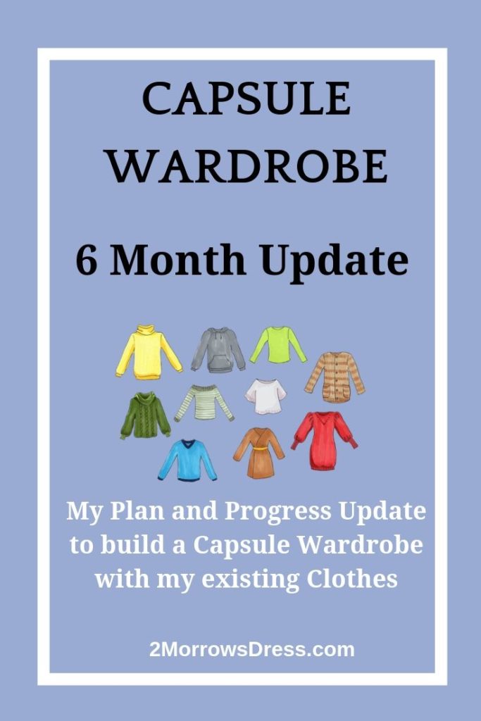 Capsule Wardrobe 6 Month Update - My Plan and Progress Update to build a Capsule Wardrobe with my existing Clothes.