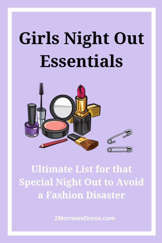 Girl's Night Out Essentials  Ultimate List for that Special Night Out to  Avoid a Fashion Disaster – 2Morrows Dress