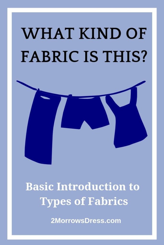 What Kind of Fabric is This? Basic definitions and introduction to fabric types