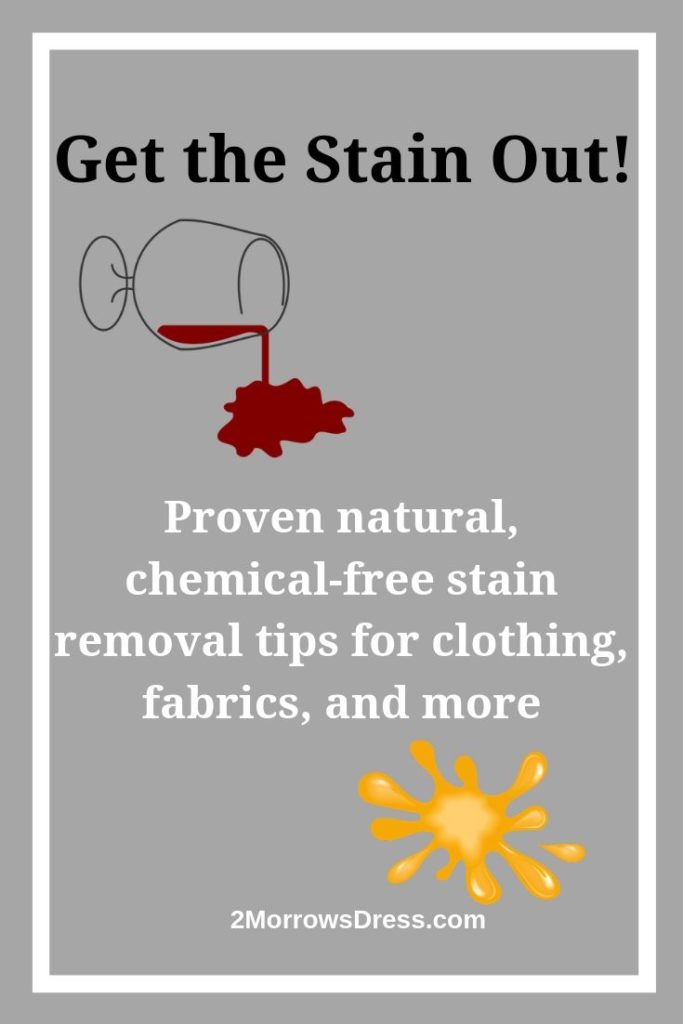 Get the Stain Out! Proven natural chemical-free stain removal tips for common household stains including grease, ink, deodorant, blood, red wine, coffee, sweat stains and more!