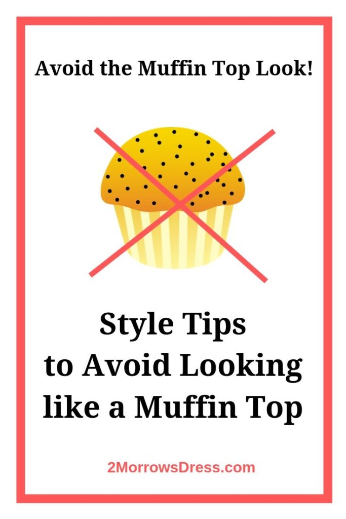 Style Tips to Avoid Looking Like a Muffin Top – 2Morrows Dress