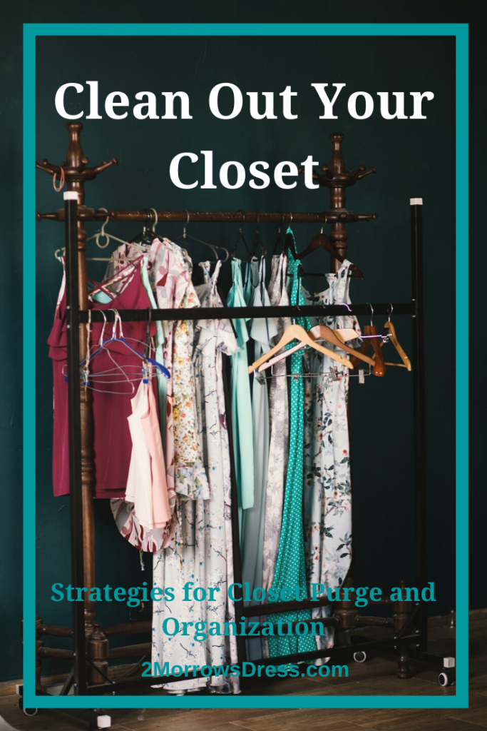 Clean Out Your Closet!
Simple and Effective Strategies for a Closet Purge and Organization