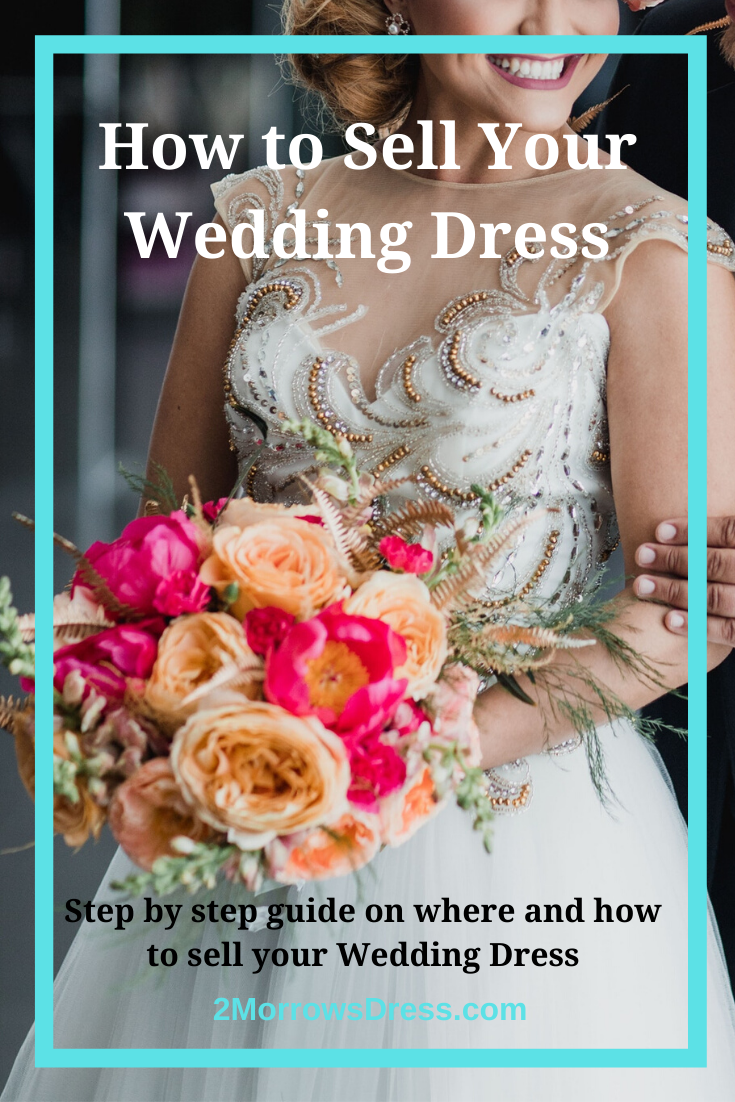 How To Sell Your Wedding Dress Best Wedding Resale Sites And Step By Step Guide 2morrows Dress