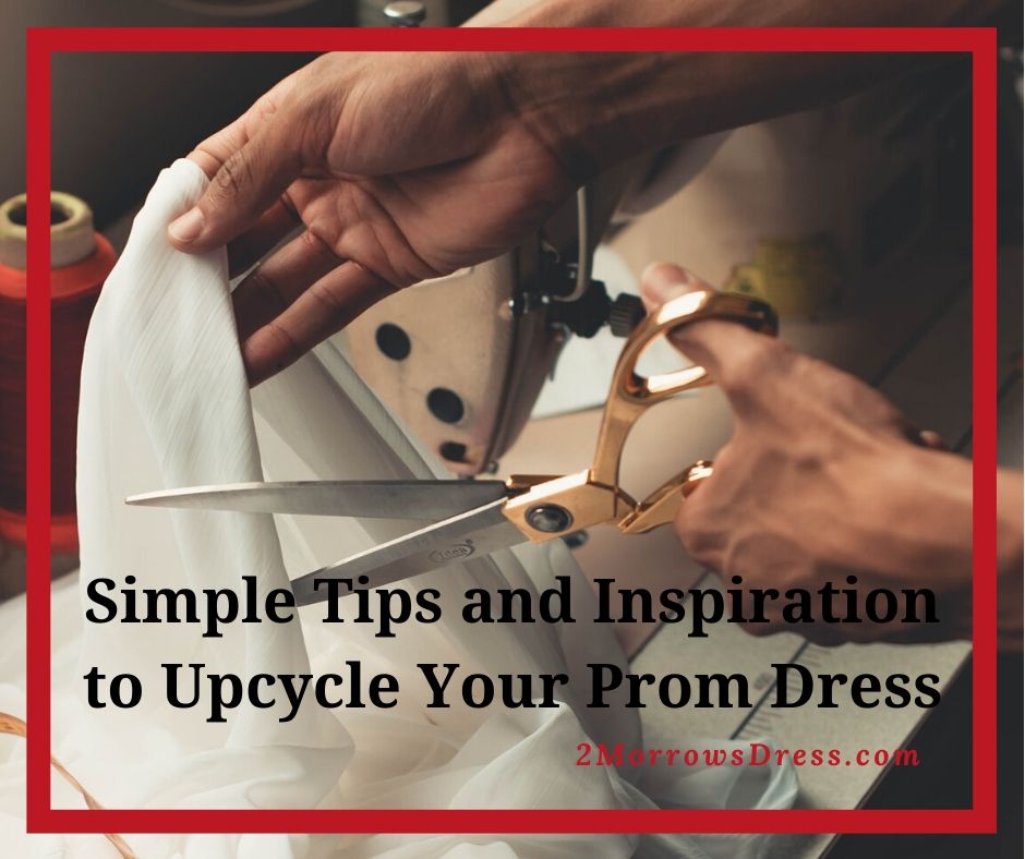 Simple Tips and Inspiration to Upcycle Your Prom Dress